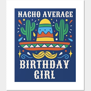 Nacho Average Birthday Girl // Funny Mexican Cinco de Mayo Sombrero Posters and Art